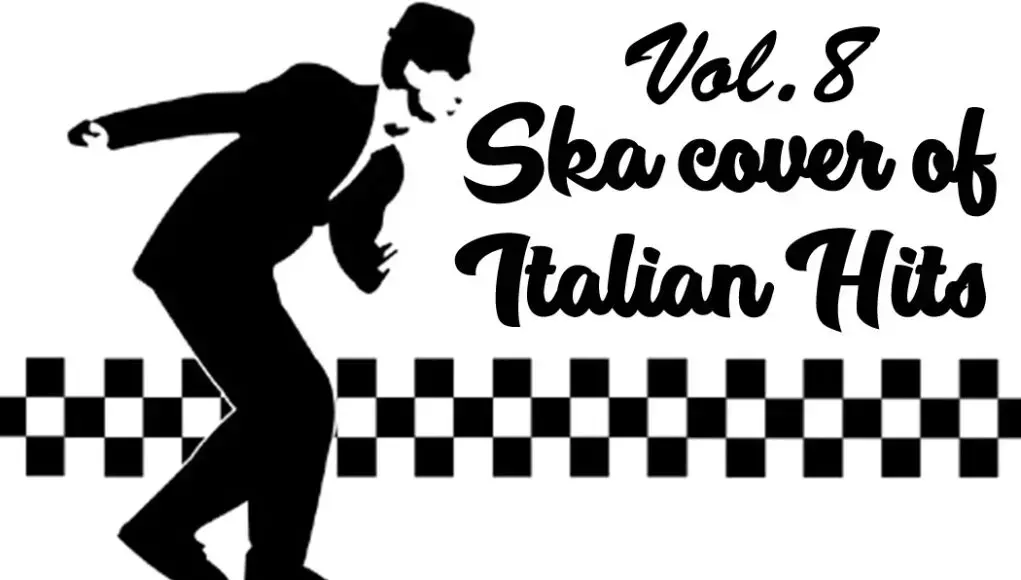 Ska Cover delle Hit Italiane: Volume 8