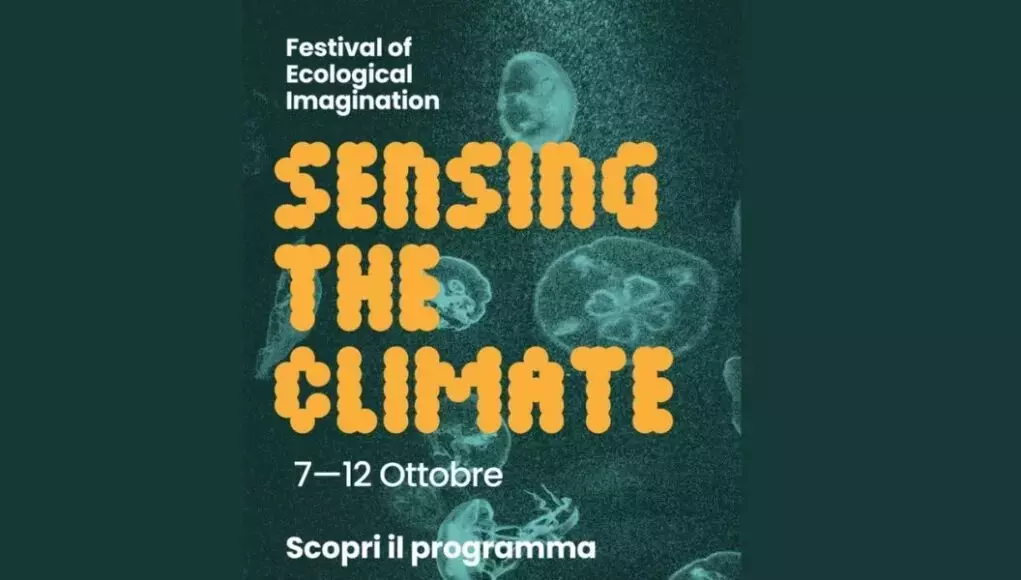Festival dell'Immaginazione Ecologica: Esplorare il Clima attraverso l'Arte e la Scienza